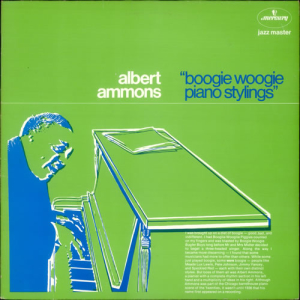 ALBERT AMMONS _ BOOGIE WOOGILE PIANO STYLINGS _ COVER ART