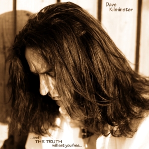 DAVE KILMINSTER _ AND THE TRUTH WILL SET YOU FREE _ COVER ART