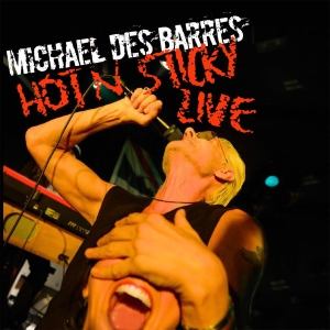 MICHAEL DES BARRES _ HOT N STICKY LIVE _ COVER ART