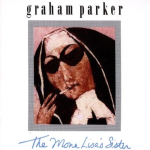 GRAHAM PARKER _ THE MONA LISA'S SISTER _ COVER ART