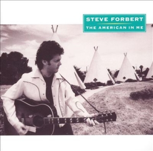 STEVE FORBERT - THE AMERICAN IN ME _ COVER